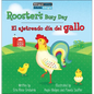 Rooster's Busy Day / El Ajetreado Día del Gallo - Library Binding