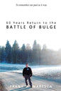 60 Years Return to the Battle of Bulge - Paperback