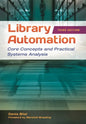 Library Automation: Core Concepts and Practical Systems Analysis - Paperback
