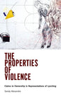 The Properties of Violence: Claims to Ownership in Representations of Lynching - Paperback