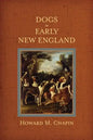 Dogs in Early New England: Colonial Canines - Paperback