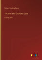 The Man Who Could Not Lose: in large print - Paperback