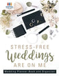 Stress-Free Weddings are On Me Wedding Planner Book and Organizer - Paperback