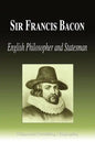 Sir Francis Bacon - English Philosopher and Statesman (Biography) - Paperback
