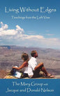 Living Without Edges: Teachings from the Loft View - Paperback