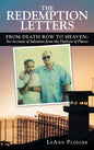 The Redemption Letters: From Death Row to Heaven: an Account of Salvation from the Darkest of Places - Hardcover