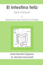 El intestino feliz: Dieta FODMAP y Síndrome del Intestino Irritable - Paperback