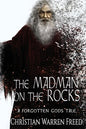 The Madman on the Rocks: A Forgotten Gods Tale - Paperback