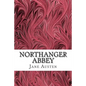 Northanger Abbey: (Jane Austen Classics Collection) - Paperback