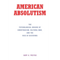 American Absolutism: The Psychological Origins of Conspiracism, Cultural War, and The Rise of Dictators - Paperback