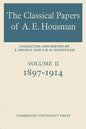 The Classical Papers of A. E. Housman: Volume 2, 1897 1914 - Paperback