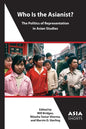 Who Is the Asianist?: The Politics of Representation in Asian Studies - Paperback