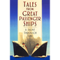 Tales from Great Passenger Ships: A Jaunt Through Time - Paperback