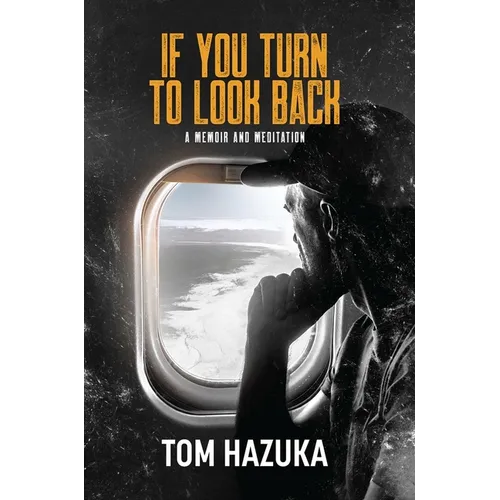 If You Turn to Look Back: A Memoir and Meditation - Paperback