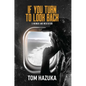 If You Turn to Look Back: A Memoir and Meditation - Paperback