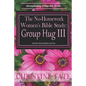 The No-Homework Women's Bible Study: Group Hug III - Paperback