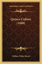 Quince Culture (1888) - Paperback