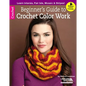 Beginner's Guide to Crochet Color Work - Paperback