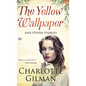 The Yellow Wallpaper and Other Stories - Hardcover