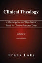 Clinical Theology, a Theological and Psychiatric Basis to Clinical Pastoral Care, Volume 2 - Paperback