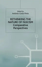 Rethinking the Nature of Fascism: Comparative Perspectives - Hardcover