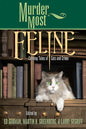 Murder Most Feline: Cunning Tales of Cats and Crime - Paperback