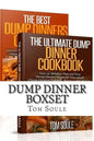 Dump Dinner Boxset: The Ultimate Dump Dinner Cookbook + the Best Dump Dinners Cookbook: Quick & Easy Dump Dinner Recipes for Busy People ( - Paperback