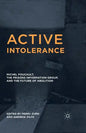 Active Intolerance: Michel Foucault, the Prisons Information Group, and the Future of Abolition - Paperback