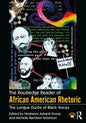 The Routledge Reader of African American Rhetoric: The Longue Duree of Black Voices - Paperback