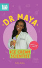 Dr. Maya, Ice Cream Scientist: Real Women in STEAM - Hardcover