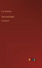 The Coral Island: in large print - Hardcover