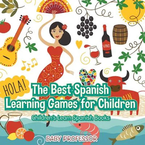 The Best Spanish Learning Games for Children Children's Learn Spanish Books - Paperback