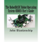 The RobotBASIC Robot Operating System (RROS) User's Guide - Paperback