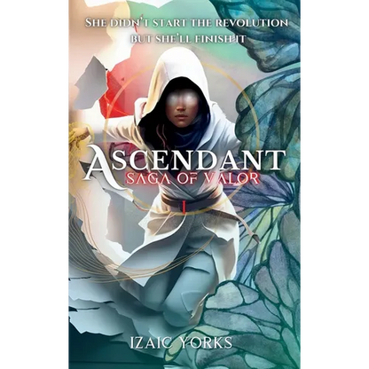 Ascendant: Saga of Valor: Fantasy Story of Tyrants and Rebellion - Hardcover