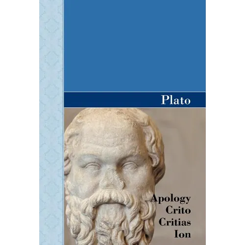 Apology, Crito, Critias and ION Dialogues of Plato - Hardcover