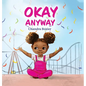 Okay Anyway - Hardcover