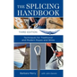The Splicing Handbook: Techniques for Traditional and Modern Ropes and Wires - Paperback