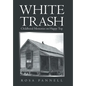 White Trash: Childhood Memories on Happy Top - Hardcover