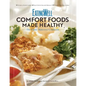 Eatingwell Comfort Foods Made Healthy: The Classic Makeover Cookbook - Paperback