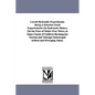 Lowell Hydraulic Experiments. Being A Selection From Experiements On Hydraulic Motors, On the Flow of Water Over Weirs, in Open Canals of Uniform Rect - Paperback