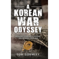 A Korean War Odyssey: Bringing Home Uncle Donnie - Mia in Korea Since 1950 - Hardcover