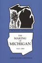 Making of Michigan, 1820-1860: A Pioneer Anthology - Paperback