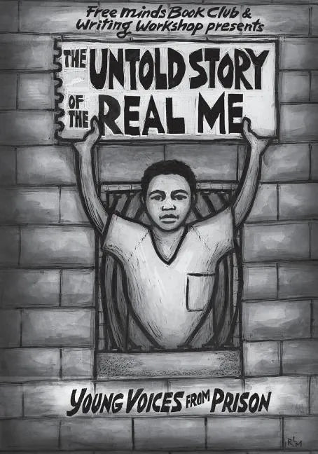 The Untold Story of the Real Me: Young Voices from Prison - Paperback