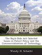 The Bayh-Dole ACT: Selected Issues in Patent Policy and the Commercialization of Technology - Paperback