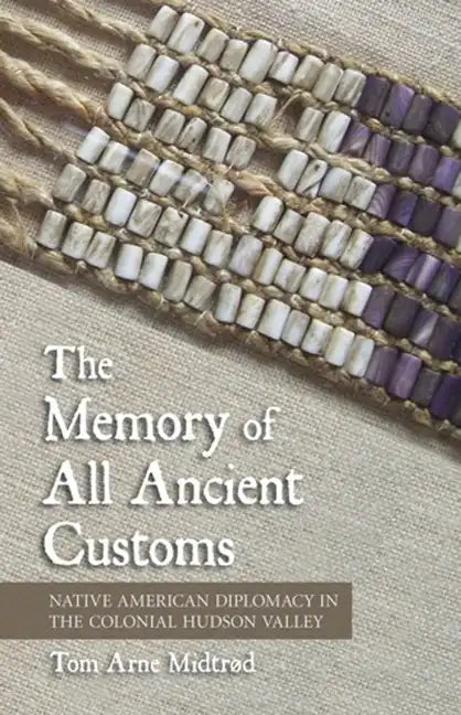 The Memory of All Ancient Customs - Hardcover
