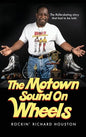 The Motown Sound On Wheels: Rockin Richard Houston - Hardcover