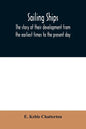 Sailing ships; the story of their development from the earliest times to the present day - Paperback
