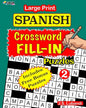 Large Print SPANISH CROSSWORD Fill-in Puzzles; Vol.2 - Paperback