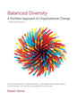 Balanced Diversity: A Portfolio Approach to Organizational Change - Paperback