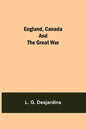 England, Canada And The Great War - Paperback